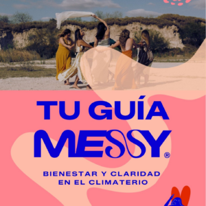 GUÍA MESSY: BIENESTAR Y CLARIDAD EN LA PERIMENOPAUSIA